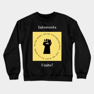 Introverts Unite! Crewneck Sweatshirt